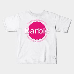 Now I am become the Barbie, destroyer of the monotony Kids T-Shirt